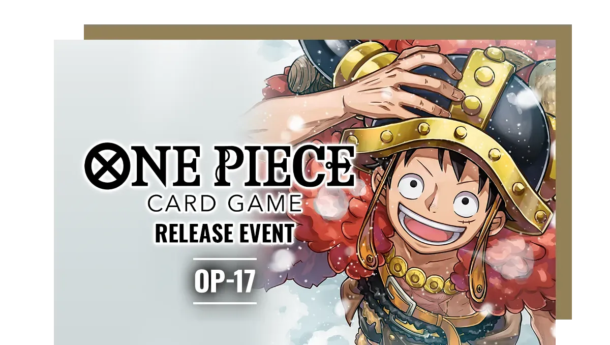 OP-17 Release Event THE WORLD’S STORONGEST WARRIORS
